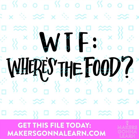 WTF: Where’s The Food?