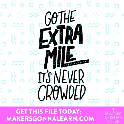 Extra Mile - Makers Gonna Learn