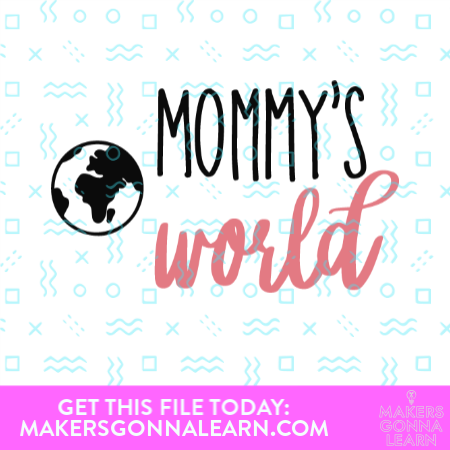 Mommy’s World