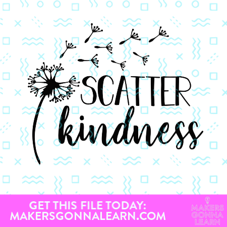 Scatter Kindness Dandelion