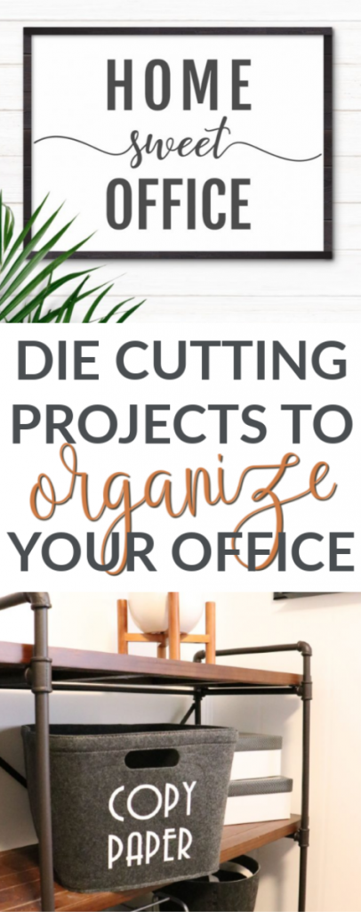 Die Cutting Projects To Organize Your Office