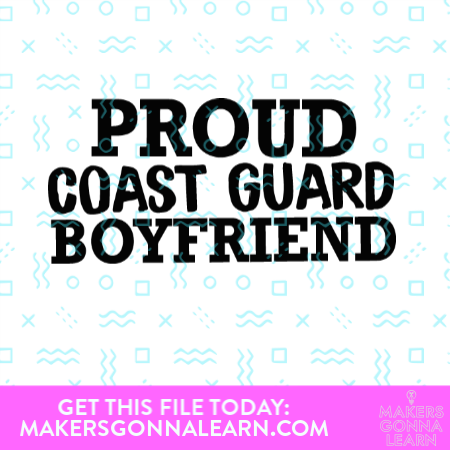 Proud Coast Guard Boyfriend