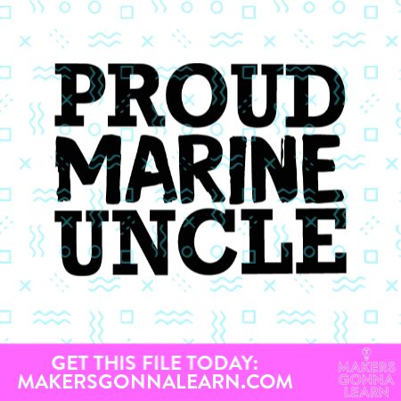Proud Marine Uncle