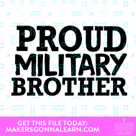 Proud Military Brother