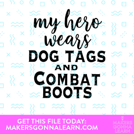 My Hero Wears Tags And Combats Boots