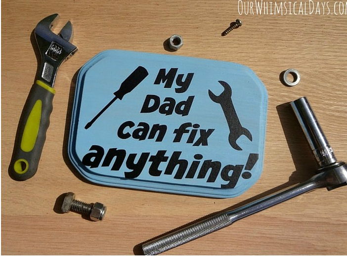 My Dad Can Fix Anything Plaque