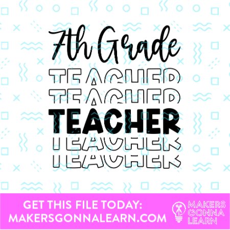 7th Grade Teacher - Makers Gonna Learn