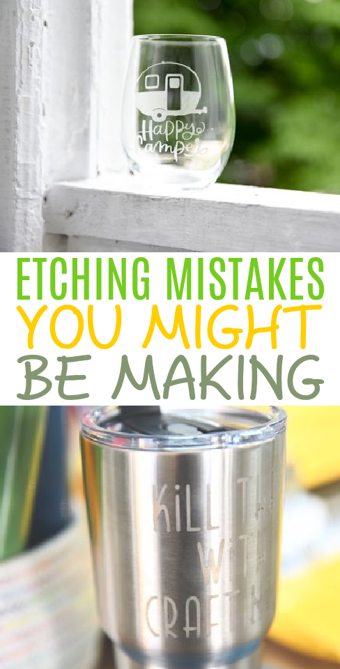 Etching Mistakes You Might Be Making 1